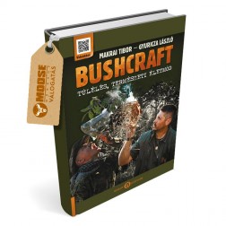 Bushcraft - Túlélés, természeti életmód